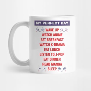 My perfect day, watch anime, watch k-drama Mug